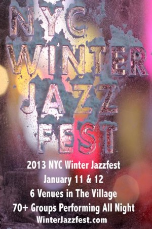 2013 NYC Winter Jazzfest Jan. 11th, 2013 - LPR