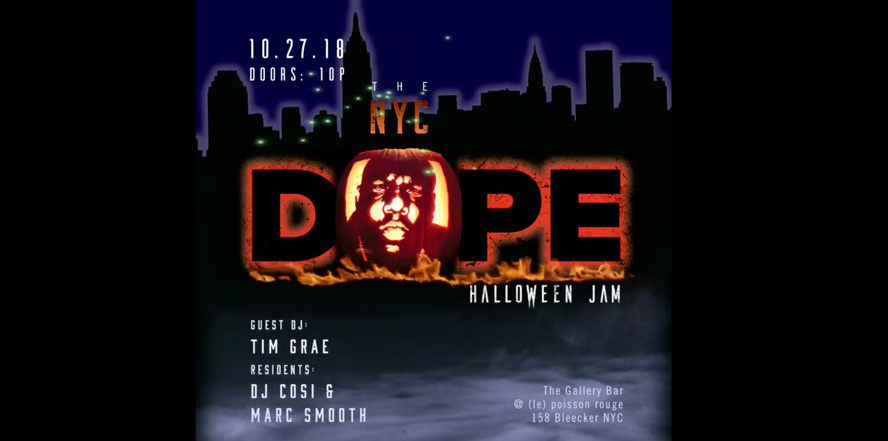 NYC Dope! Halloween Party with DJ Cosi, Marc Smooth &amp; Tim Grae LPR