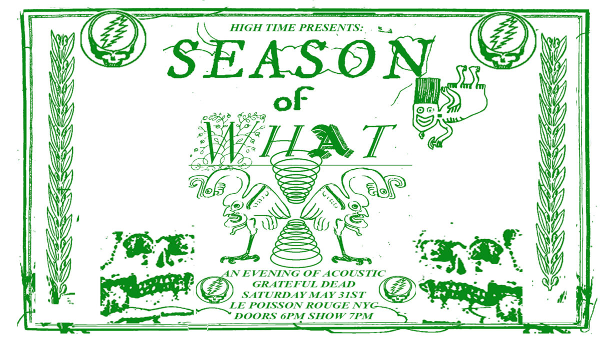 High Time Presents Season of What 1