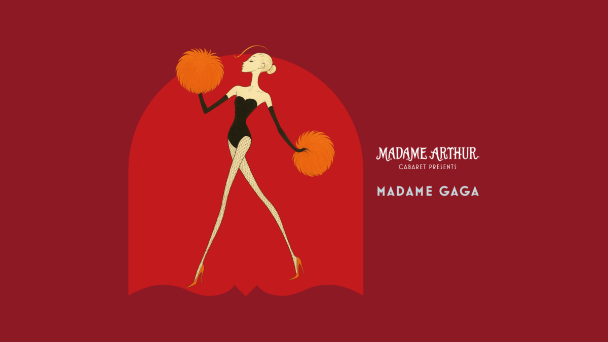 Madame Arthur Cabaret Presents: MADAME GAGA 1