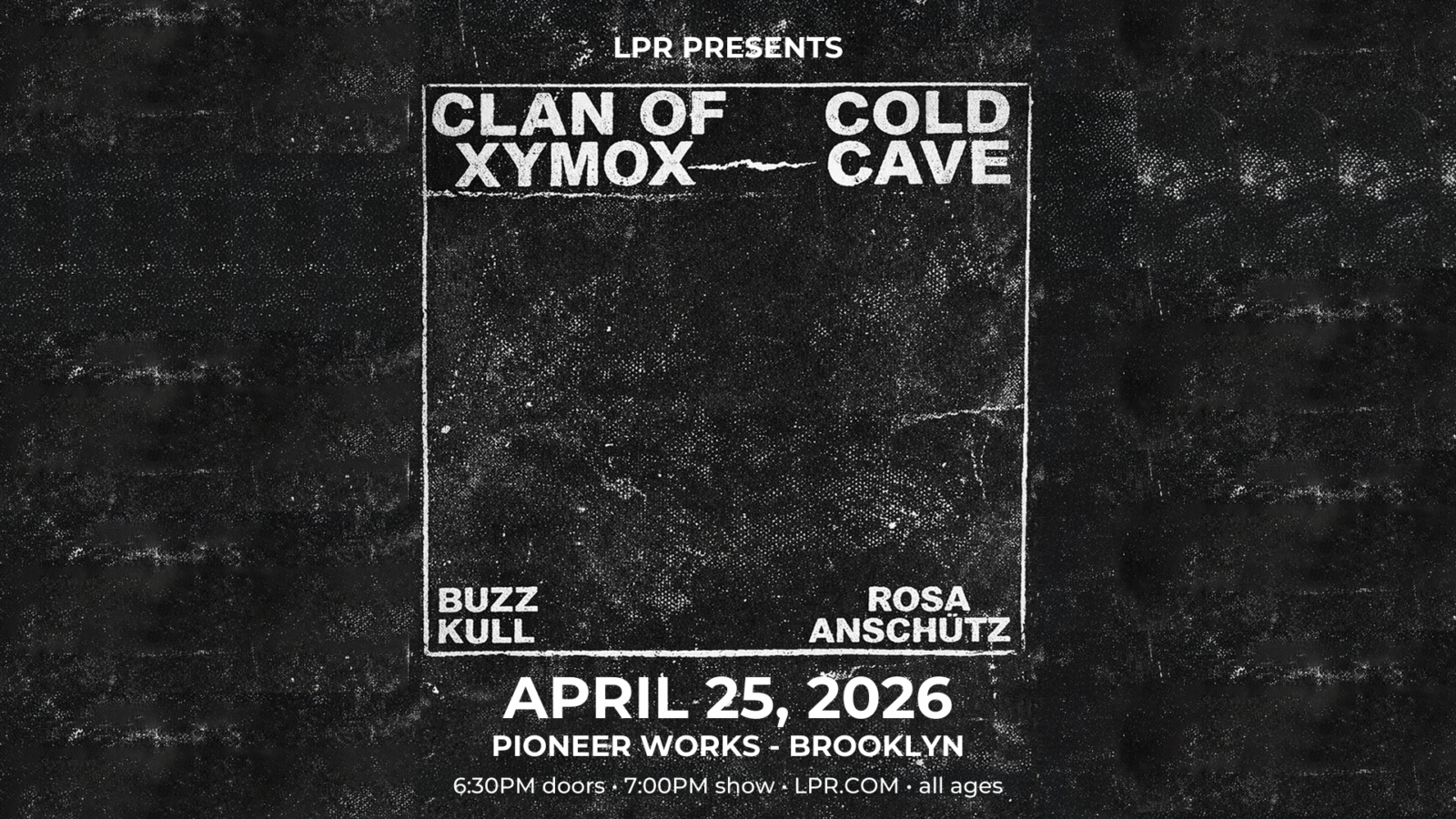 Clan of Xymox + Cold Cave - LPR